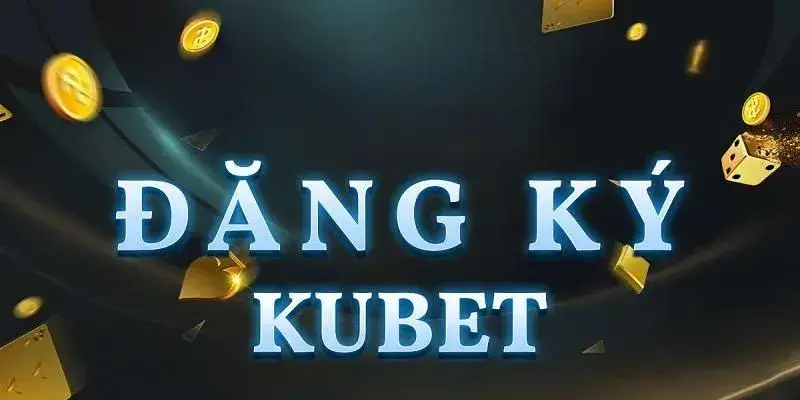 Đăng ký ku-bet