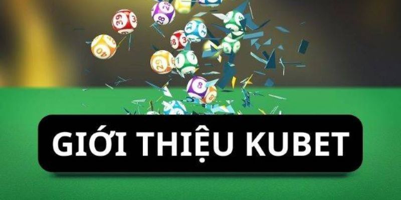giới thiệu ku bet 2026